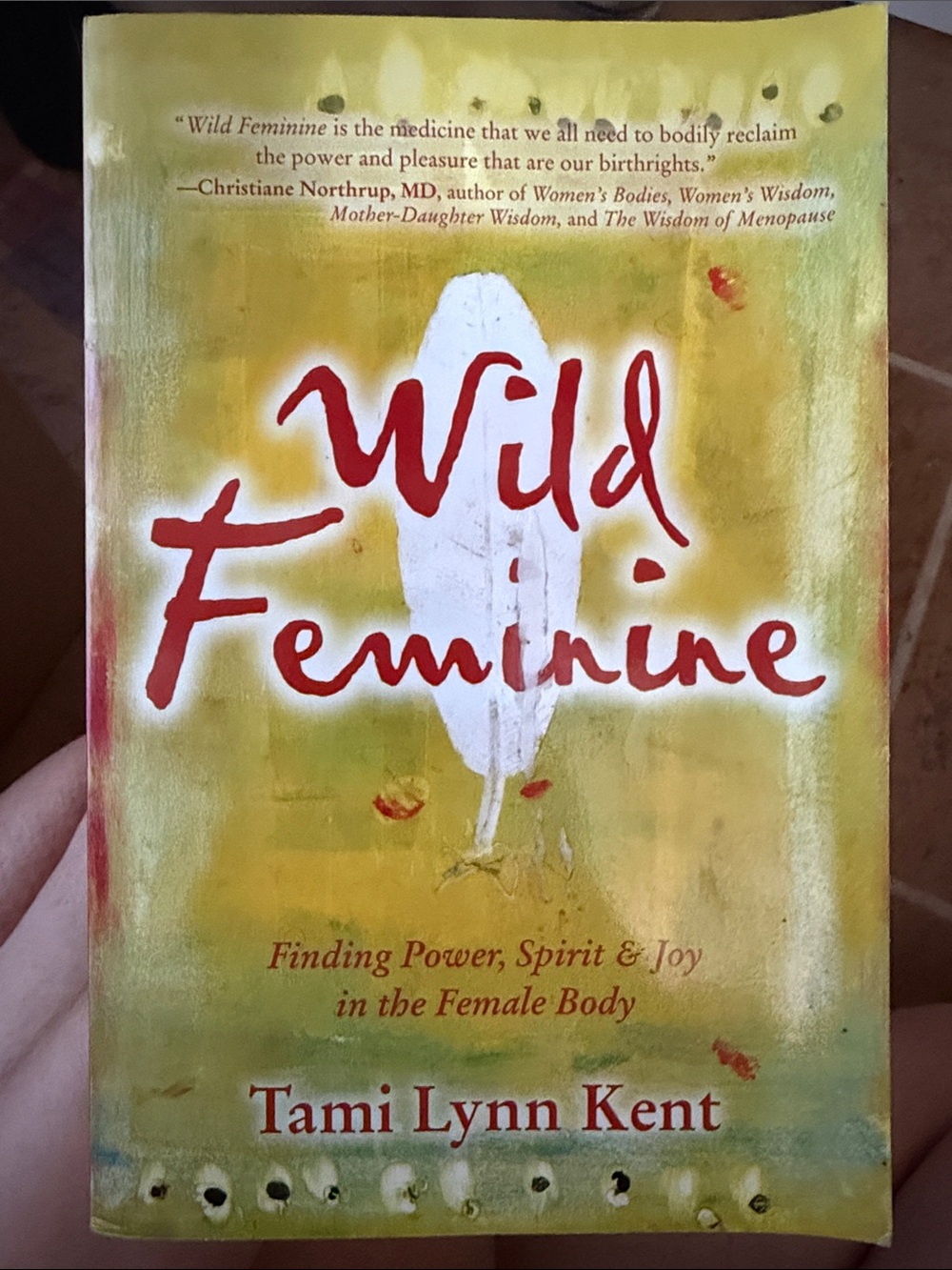 Wild Feminine Book by Tami Lynn Kent